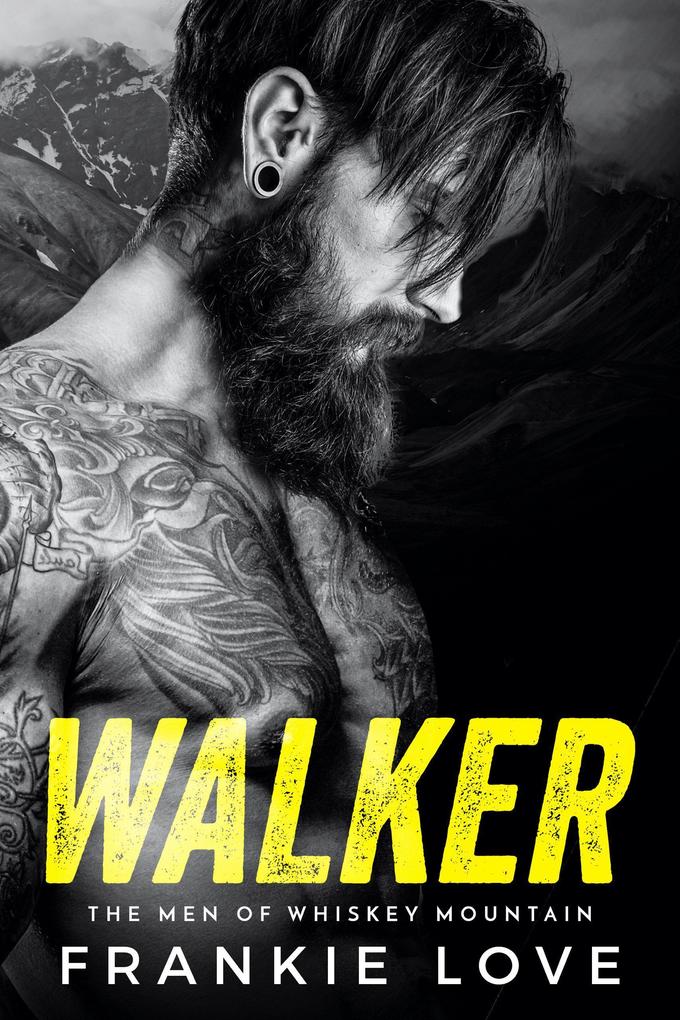 WALKER (The Men of Whiskey Mountain Book 1)