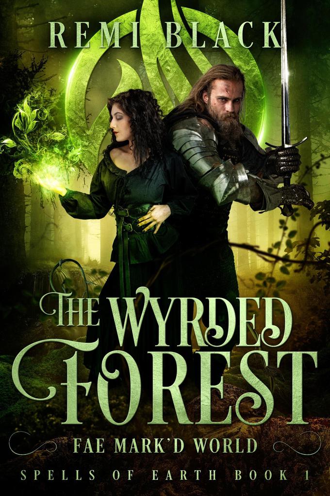 The Wyrded Forest (Spells of Earth)