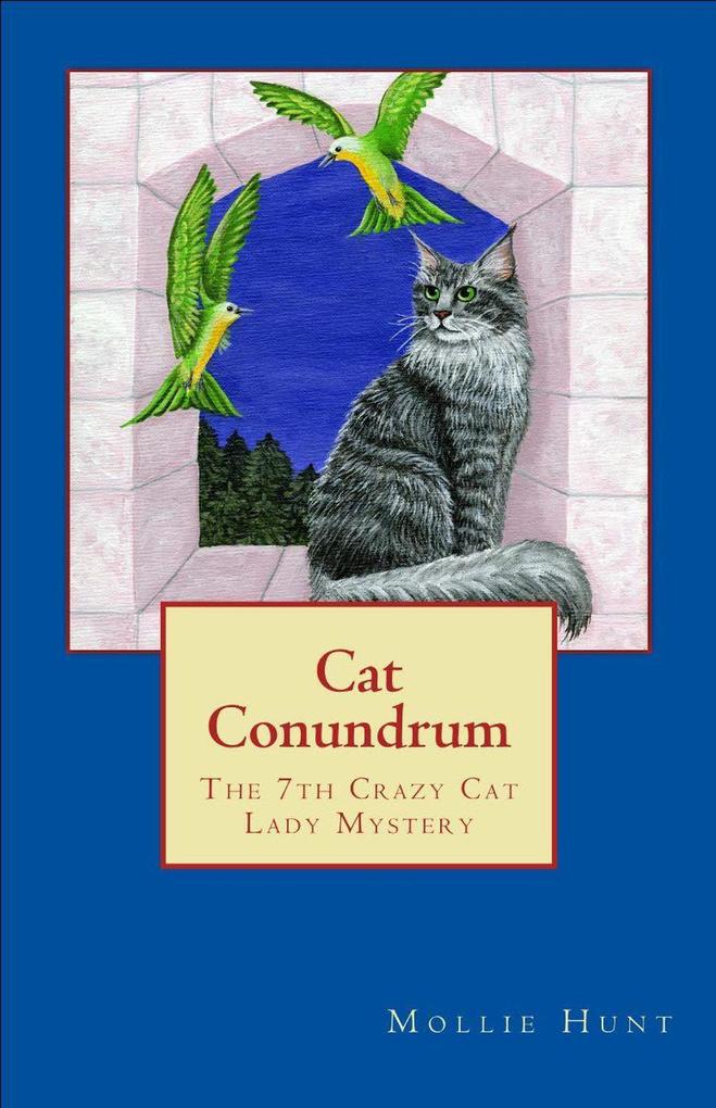 Cat Conundrum (Crazy Cat Lady cozy mysteries #7)