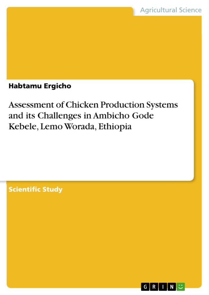 Assessment of Chicken Production Systems and its Challenges in Ambicho Gode Kebele Lemo Worada Ethiopia