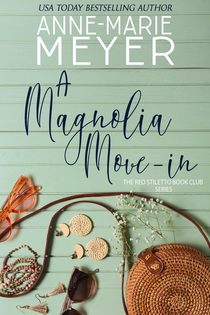 A Magnolia Move-in (A Red Stiletto Book Club Series)