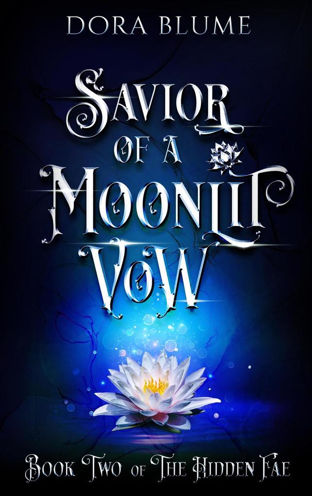 Savior of a Moonlit Vow (Hidden Fae Series #2)