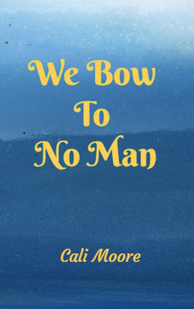 We Bow to No Man (Maxwell Tales #2)