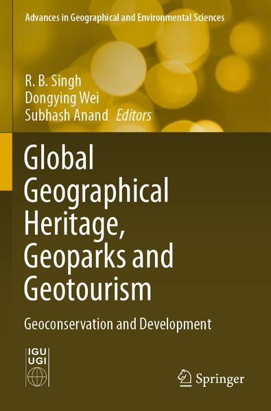 Global Geographical Heritage Geoparks and Geotourism