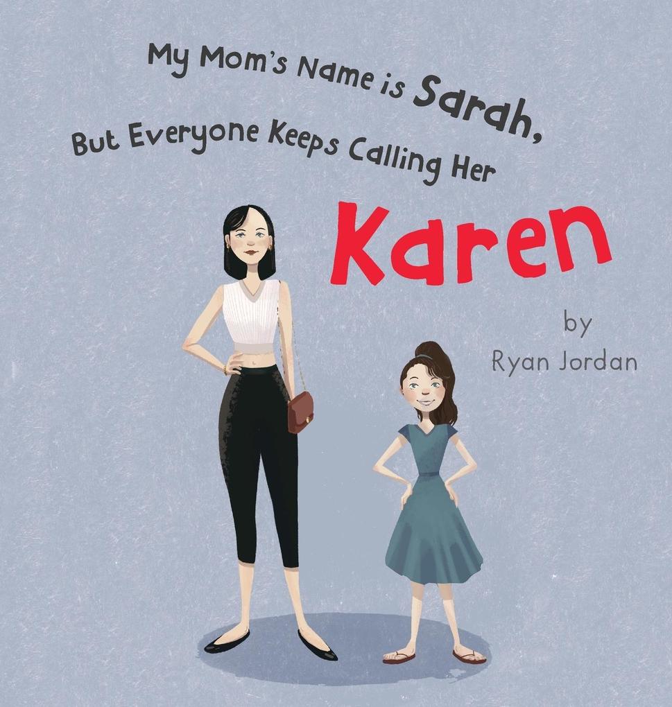 My Mom‘s Name is Sarah But Everyone Keeps Calling Her Karen