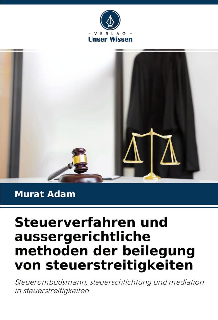 Steuerverfahren und aussergerichtliche methoden der beilegung von steuerstreitigkeiten