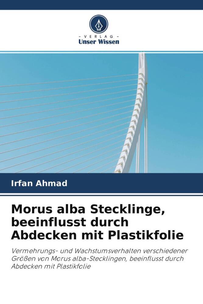 Morus alba Stecklinge beeinflusst durch Abdecken mit Plastikfolie
