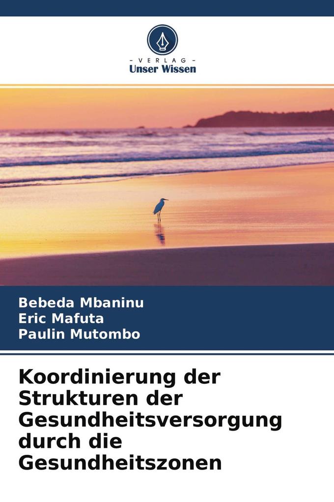 Koordinierung der Strukturen der Gesundheitsversorgung durch die Gesundheitszonen