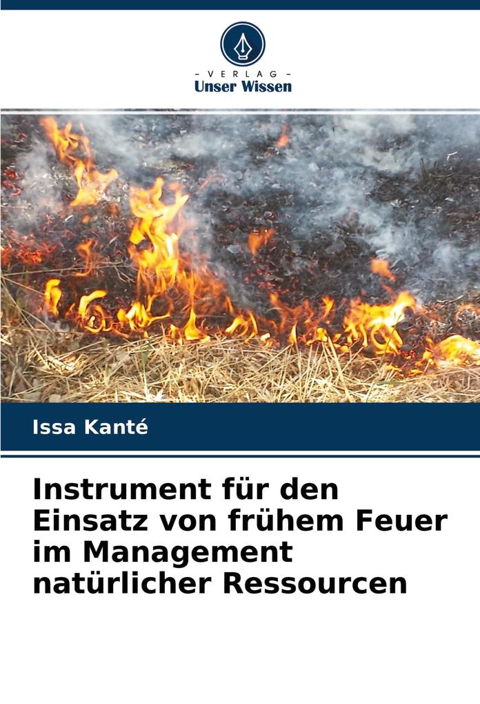 Instrument für den Einsatz von frühem Feuer im Management natürlicher Ressourcen
