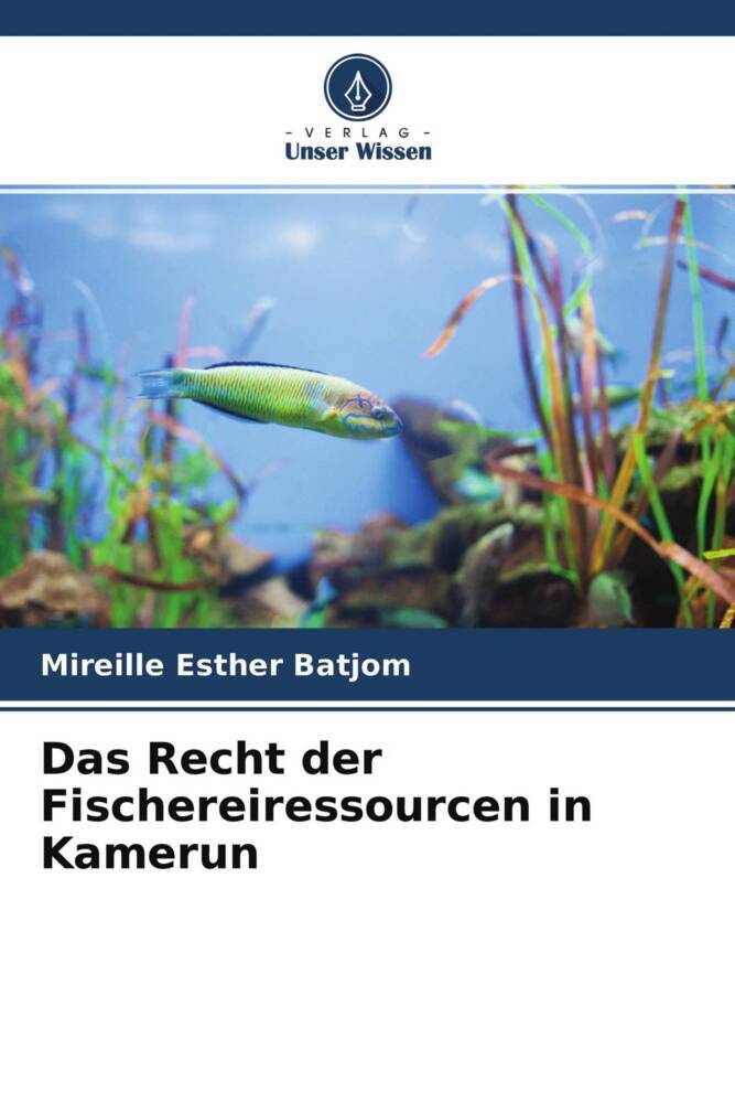 Das Recht der Fischereiressourcen in Kamerun