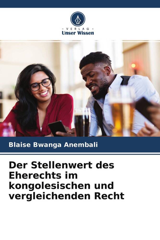 Der Stellenwert des Eherechts im kongolesischen und vergleichenden Recht