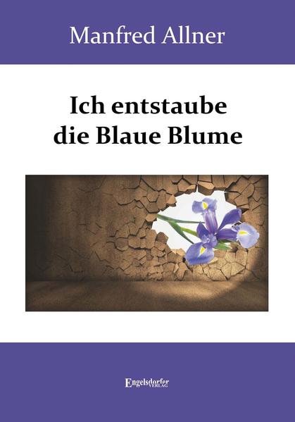 Image of Ich entstaube die Blaue Blume