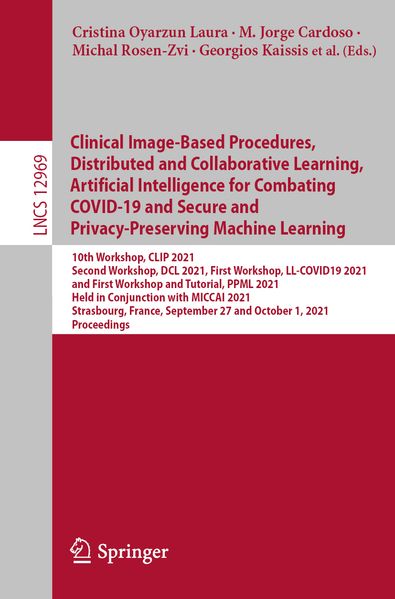 Clinical Image-Based Procedures Distributed and Collaborative Learning Artificial Intelligence for Combating COVID-19 and Secure and Privacy-Preserving Machine Learning