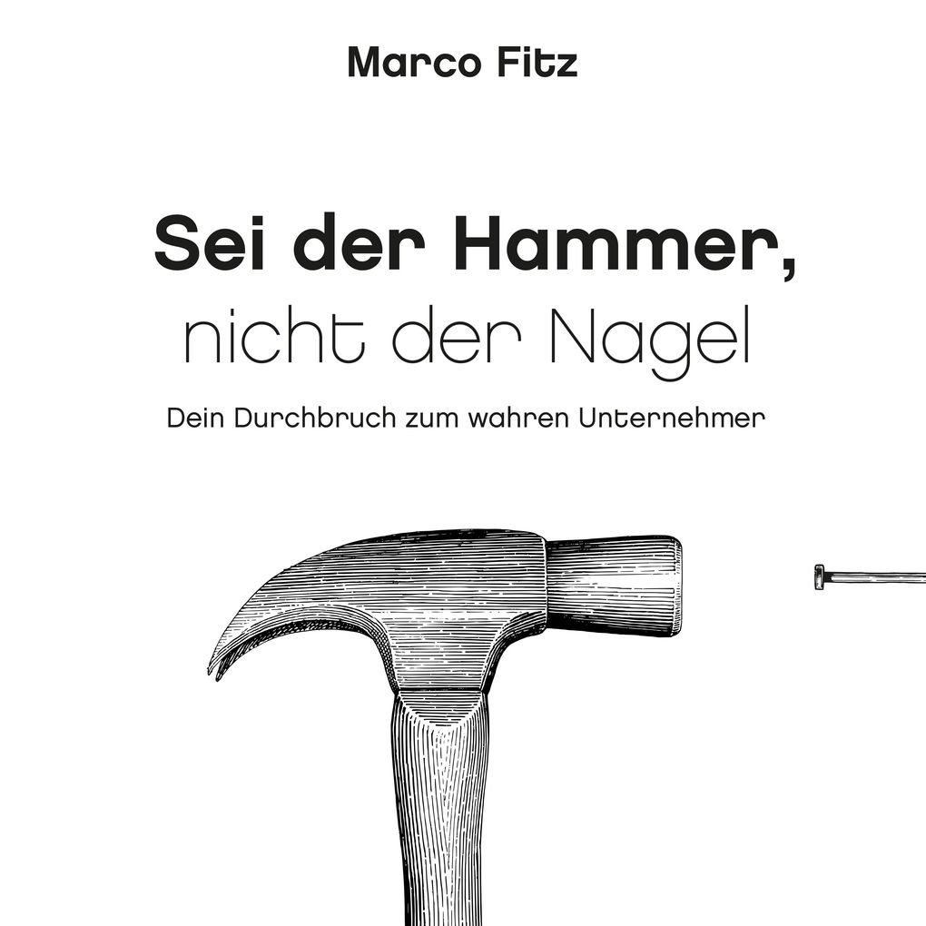 Sei der Hammer nicht der Nagel