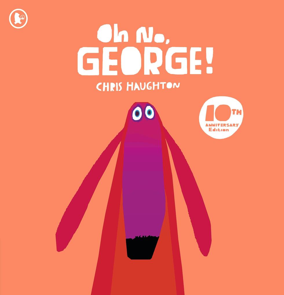 Oh No George! 10th Anniversary Edition