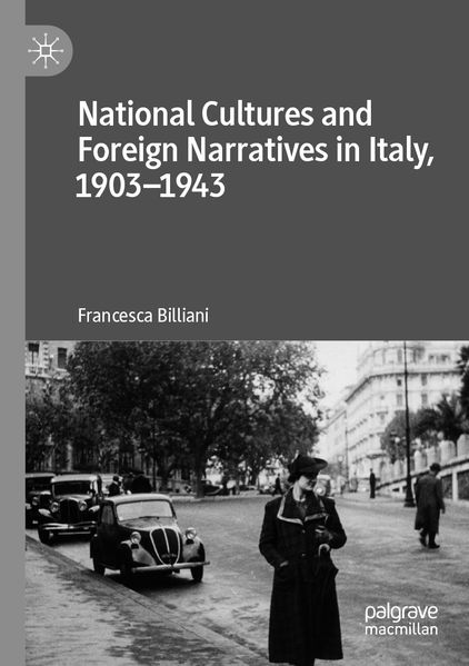 National Cultures and Foreign Narratives in Italy 1903-1943