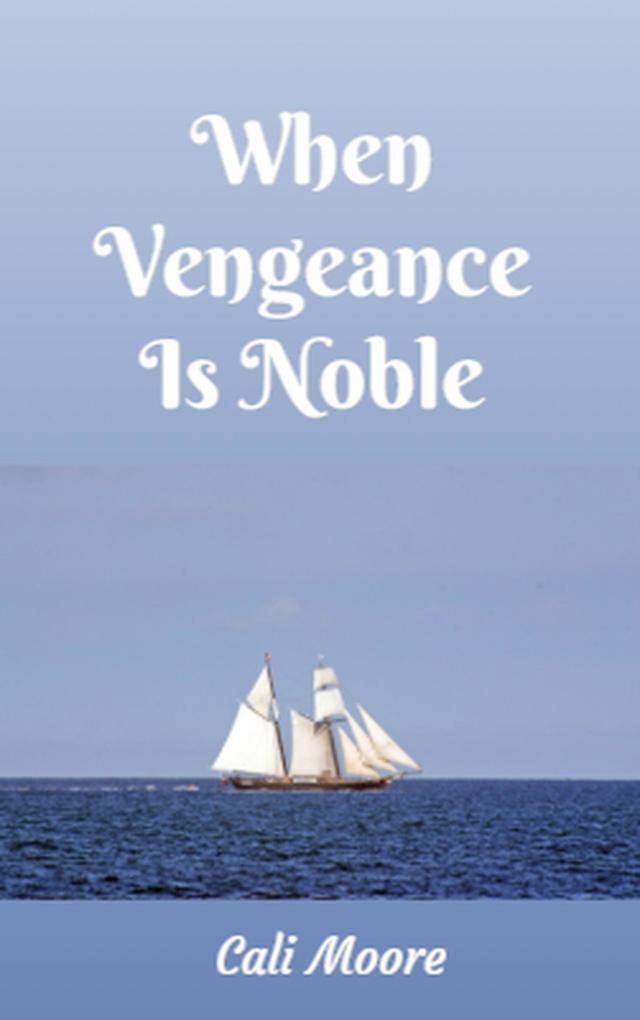 When Vengeance Is Noble (Maxwell Tales #1)