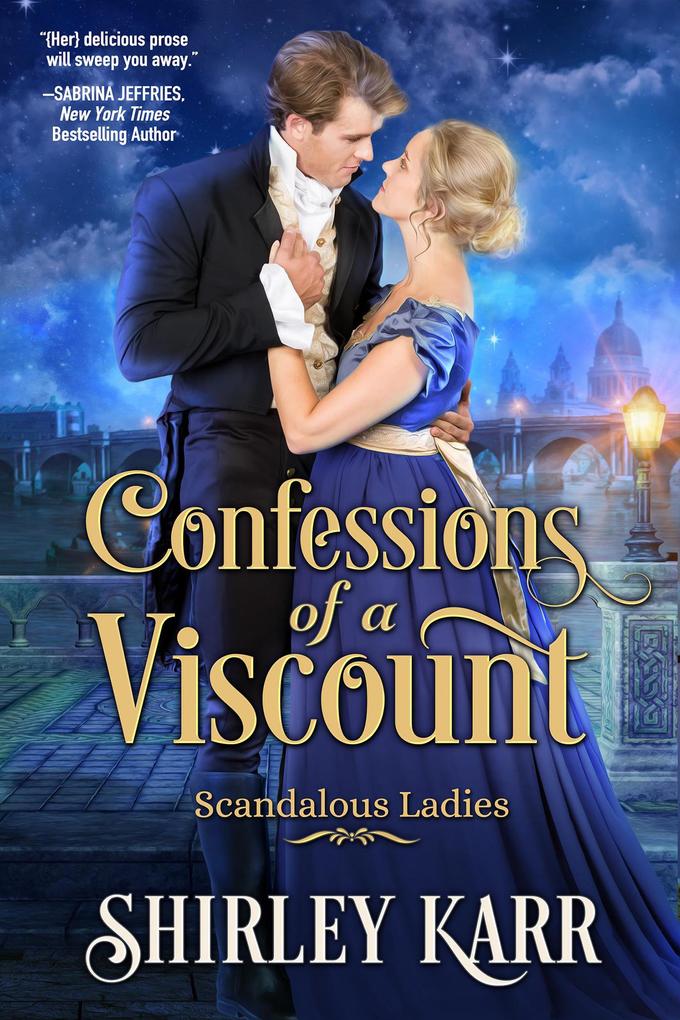 Confessions of A Viscount (Scandalous Ladies Book 3)