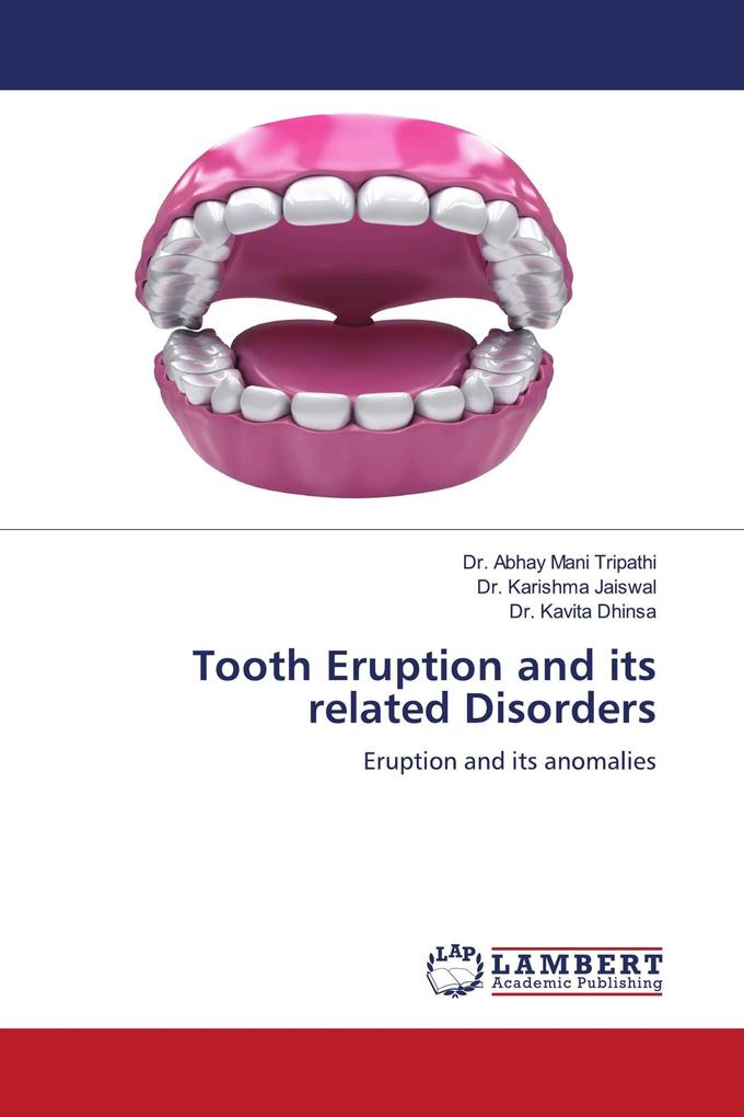 Tooth Eruption and its related Disorders