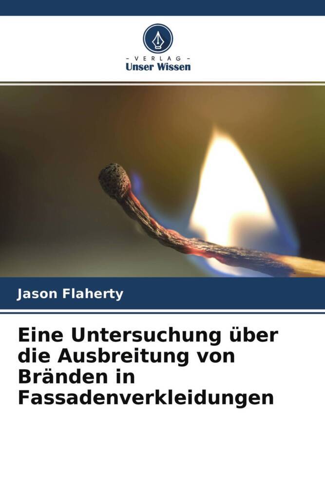 Eine Untersuchung über die Ausbreitung von Bränden in Fassadenverkleidungen