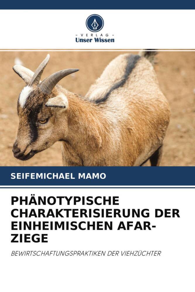 PHÄNOTYPISCHE CHARAKTERISIERUNG DER EINHEIMISCHEN AFAR-ZIEGE