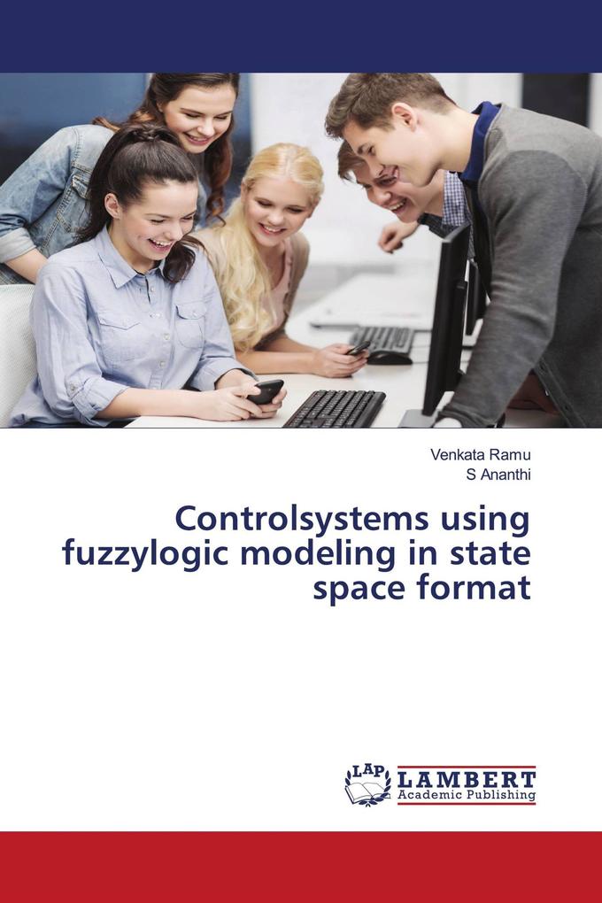 Controlsystems using fuzzylogic modeling in state space format