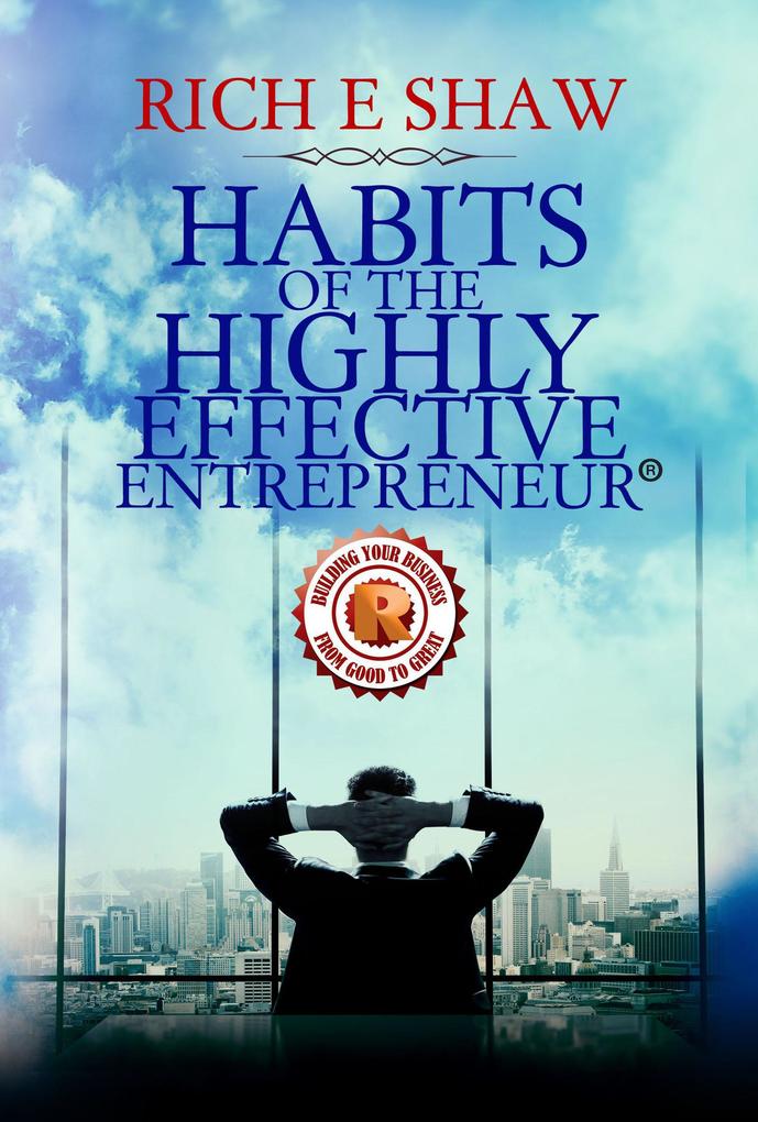 Habits Of The Highly Effective Entrepreneur