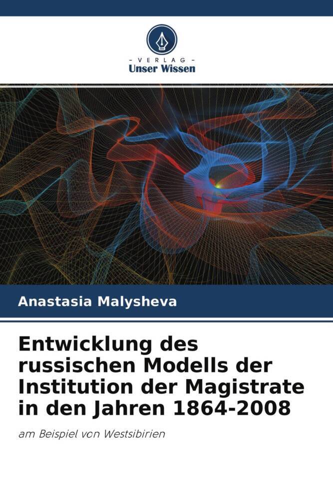 Entwicklung des russischen Modells der Institution der Magistrate in den Jahren 1864-2008
