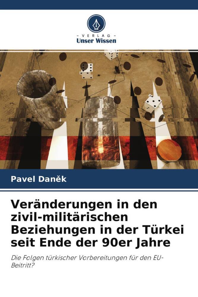 Veränderungen in den zivil-militärischen Beziehungen in der Türkei seit Ende der 90er Jahre