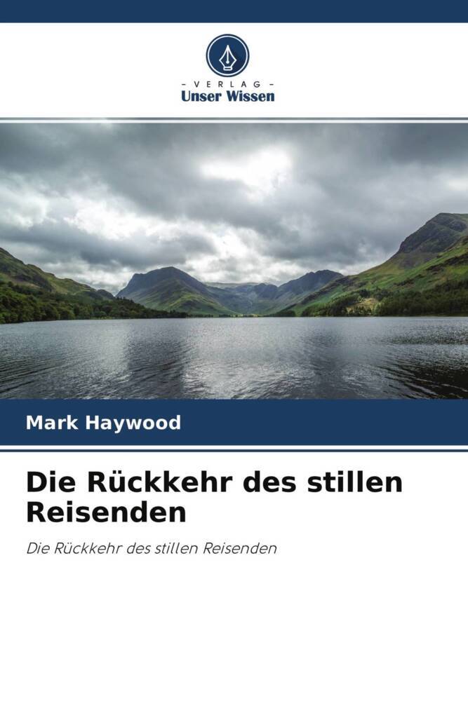 Die Rückkehr des stillen Reisenden