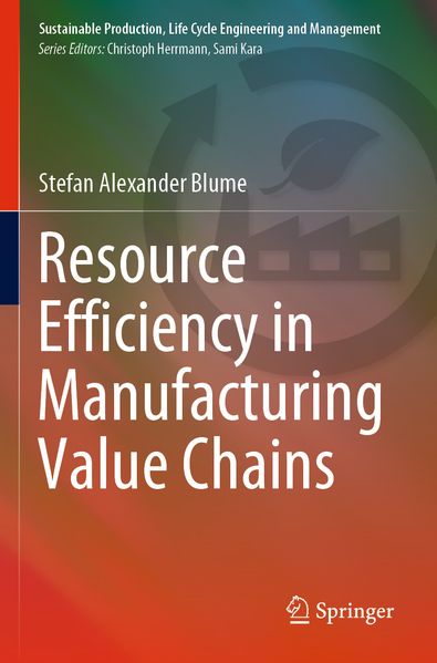 Resource Efficiency in Manufacturing Value Chains