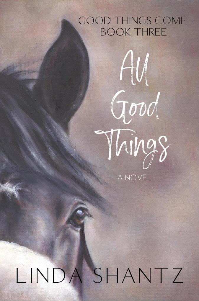 All Good Things (Good Things Come #3)