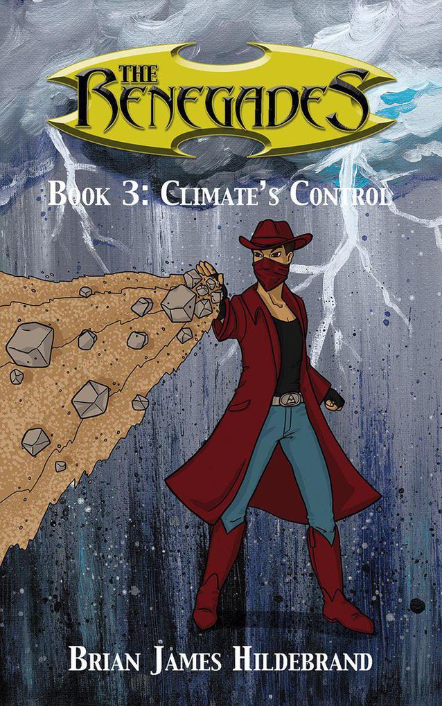 The Renegades Book 3: Climate‘s Control