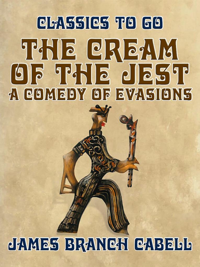 The Cream of the Jest A Comedy of Evasions
