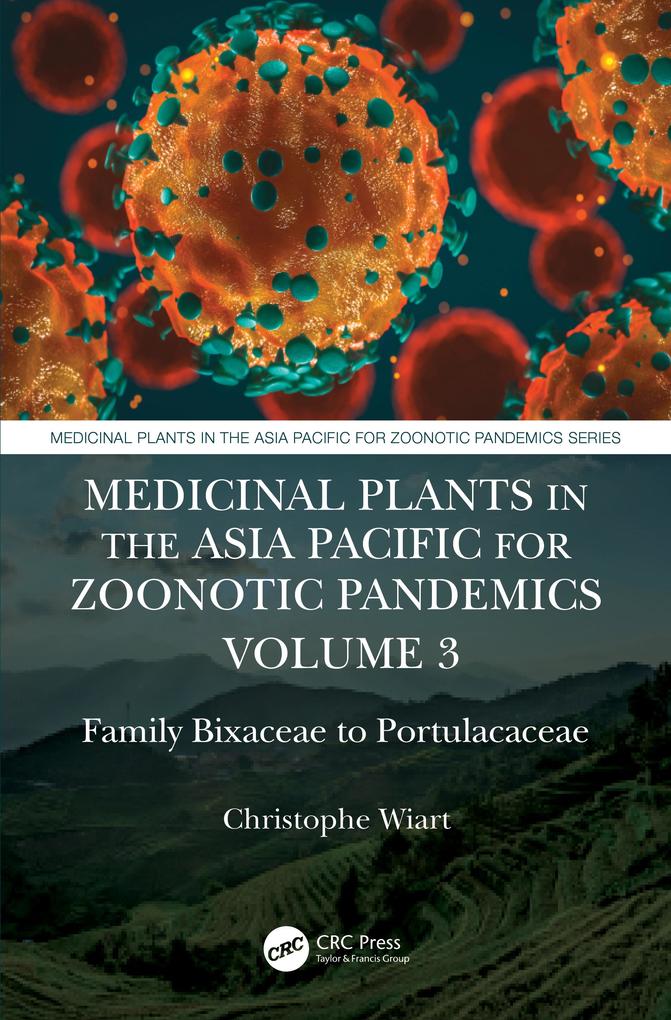 Medicinal Plants in the Asia Pacific for Zoonotic Pandemics Volume 3