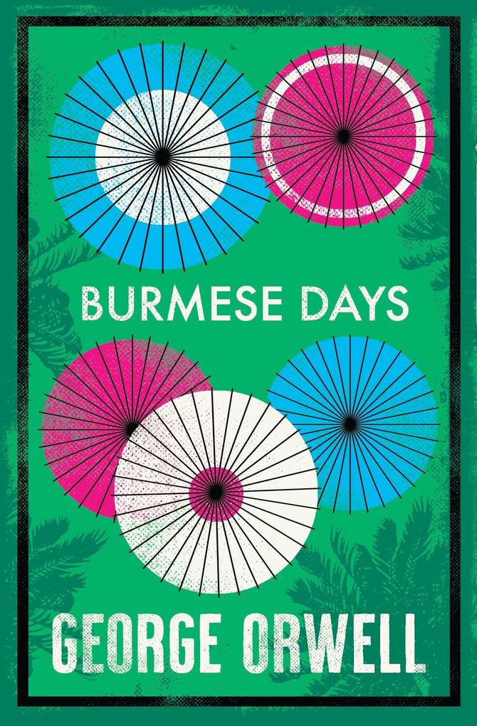 Alma Books Ltd. Burmese Days