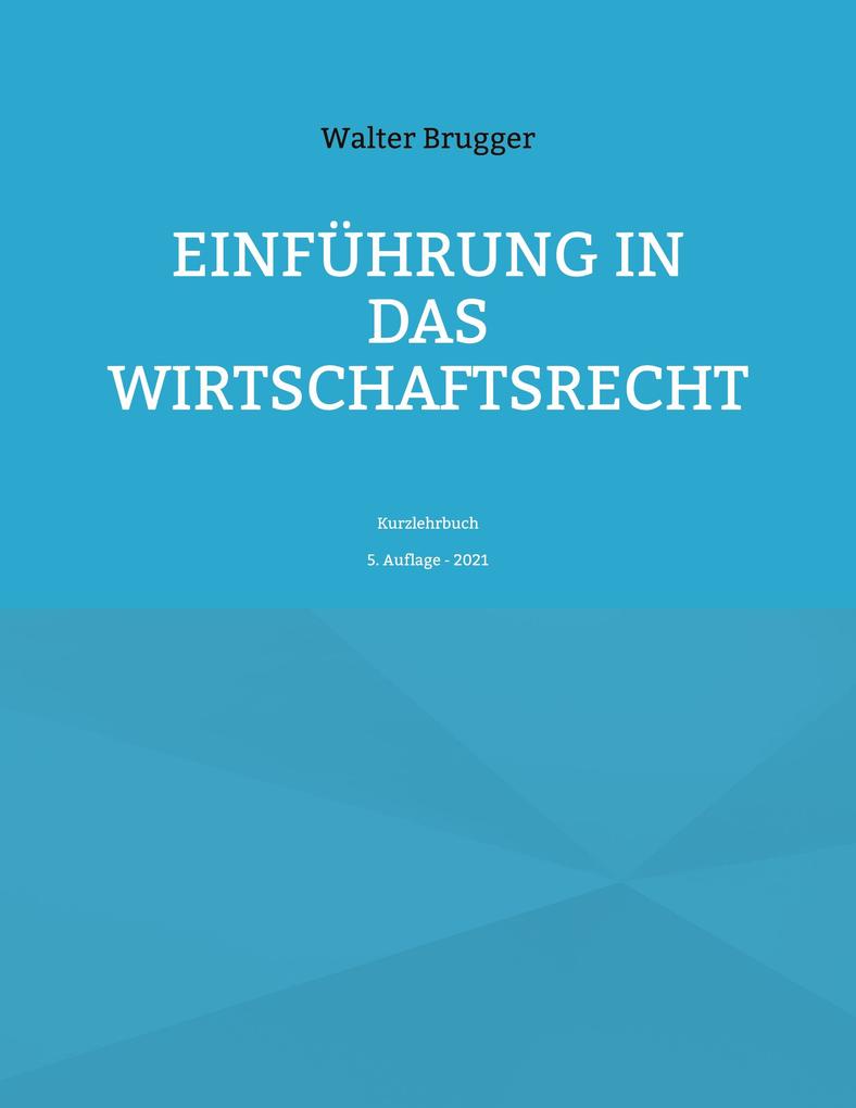 Einführung in das Wirtschaftsrecht
