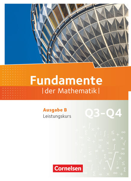 Fundamente der Mathematik 12. Schuljahr. Leistungskurs - Schülerbuch