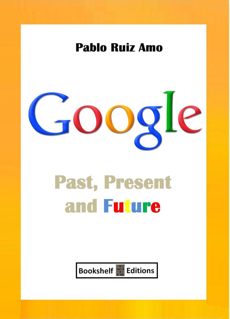 Google - Past Present And Future