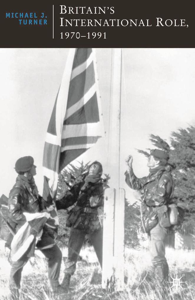 Britain's International Role 1970-1991