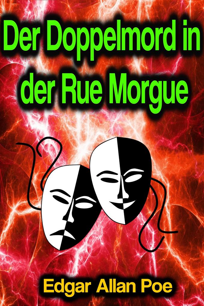 Der Doppelmord in der Rue Morgue - Edgar Allan Poe