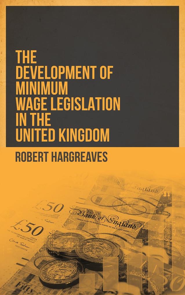 Development of Minimum Wage Legislation in the United Kingdom