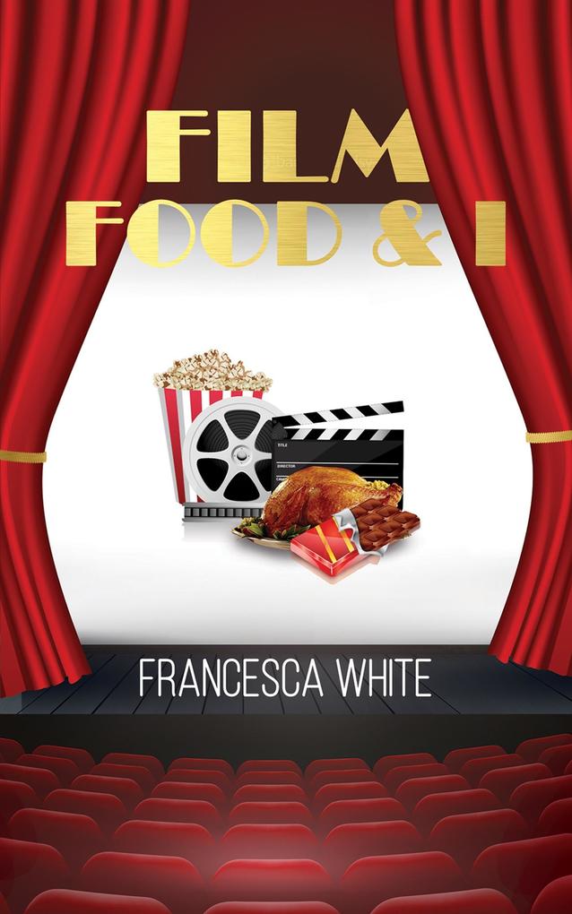 Film Food and I