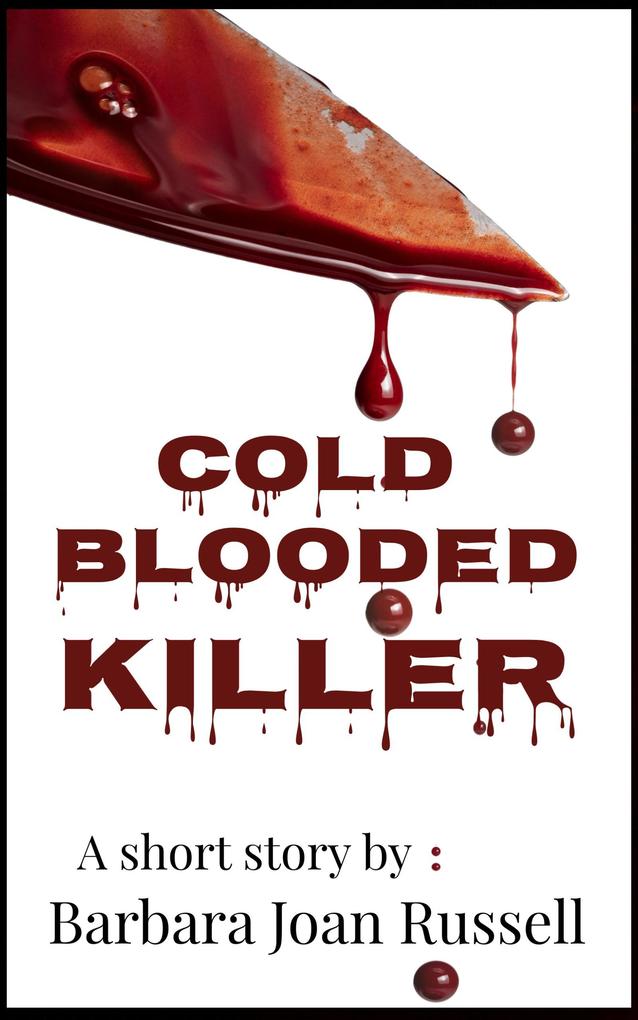 Cold Blooded Killer
