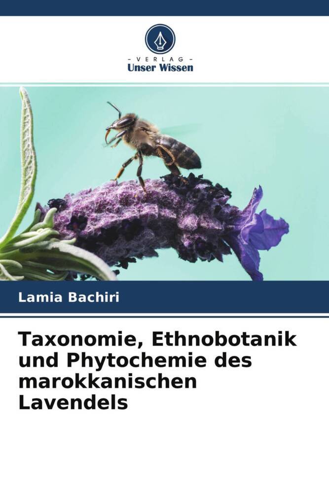 Taxonomie Ethnobotanik und Phytochemie des marokkanischen Lavendels