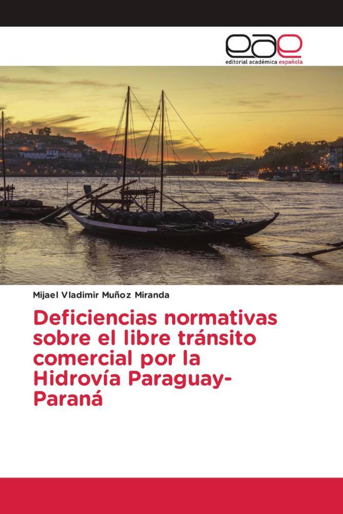 Deficiencias normativas sobre el libre tránsito comercial por la Hidrovía Paraguay-Paraná