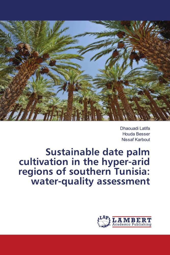 Sustainable date palm cultivation in the hyper-arid regions of southern Tunisia: water-quality asses