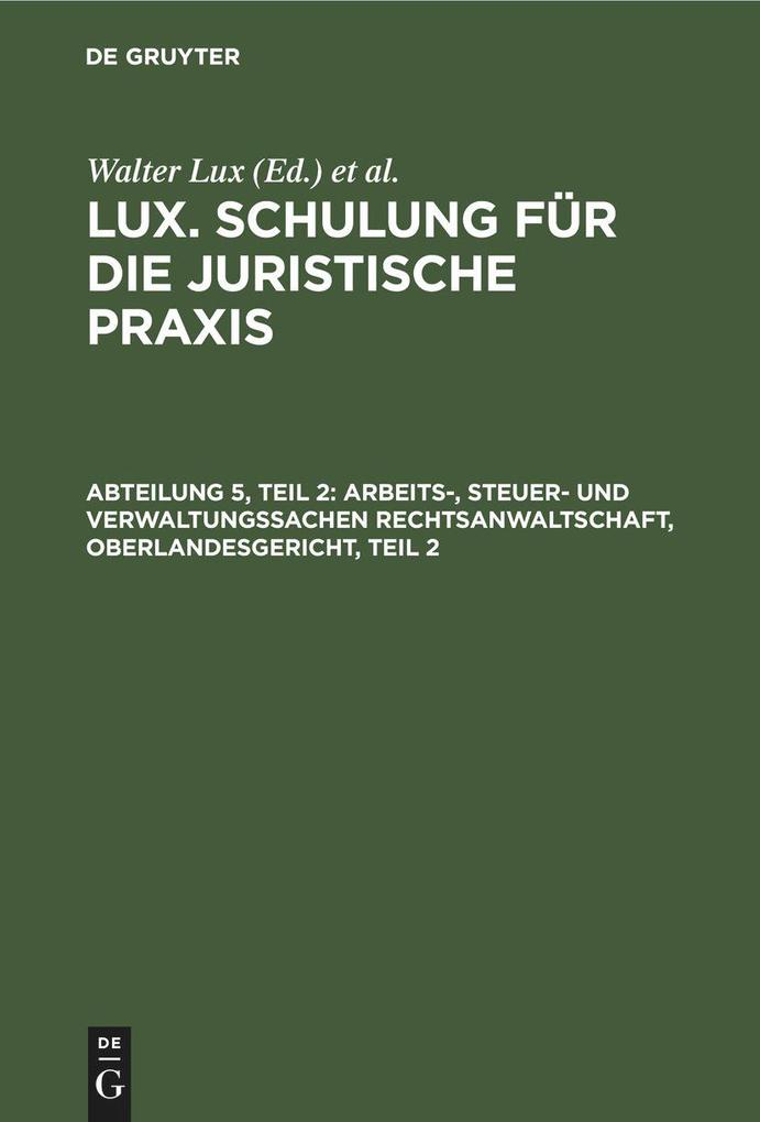 Arbeits- Steuer- und Verwaltungssachen Rechtsanwaltschaft Oberlandesgericht Teil 2