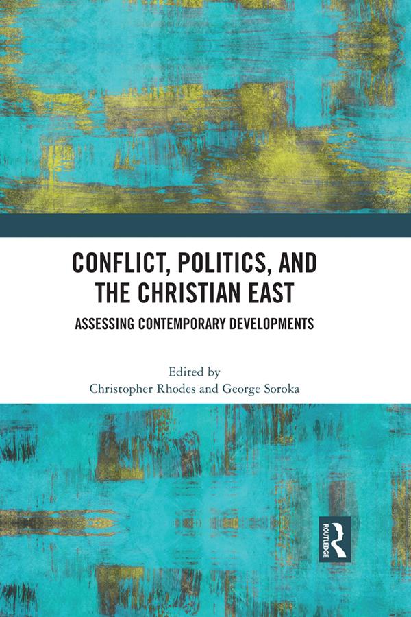 Conflict Politics and the Christian East