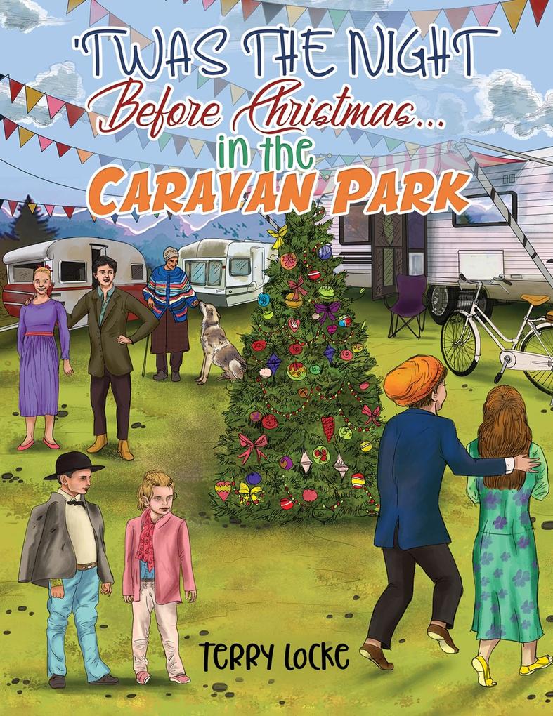 ‘Twas the Night Before Christmas...in the Caravan Park